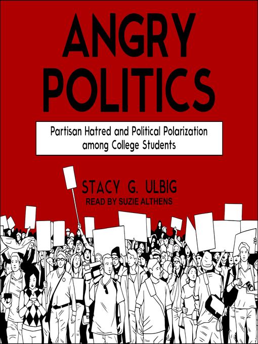 Title details for Angry Politics by Stacy G. Ulbig - Available
